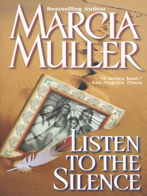 Title details for Listen to the Silence by Marcia Muller - Available
